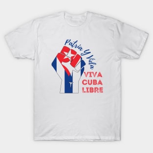 Patria Y Vida! VIva Cuba Libre! T-Shirt